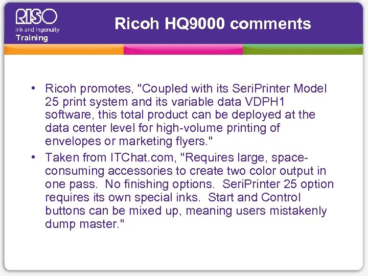 Ricoh HQ 9000 comments Training • Ricoh promotes, "Coupled with its Seri. Printer Model