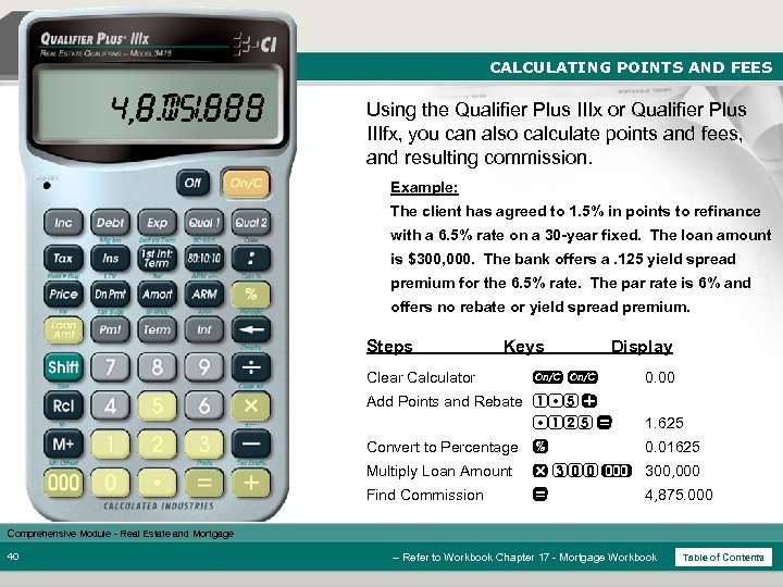 CALCULATING POINTS AND FEES 0. 01625 4, 875. 000 Using the Qualifier Plus IIIx