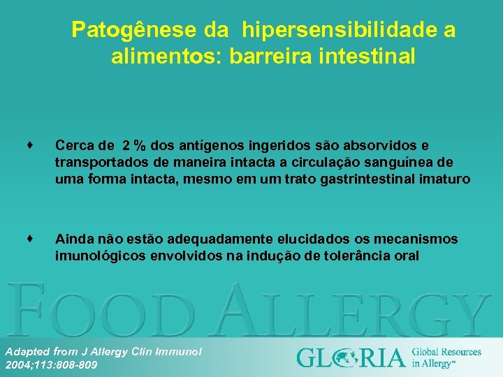 Patogênese da hipersensibilidade a alimentos: barreira intestinal · Cerca de 2 % dos antígenos