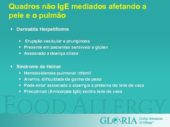 Quadros não Ig. E mediados afetando a pele e o pulmão · Dermatite Herpetiforme