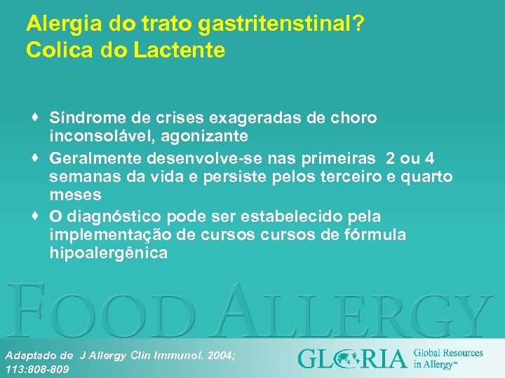Alergia do trato gastritenstinal? Colica do Lactente · Síndrome de crises exageradas de choro