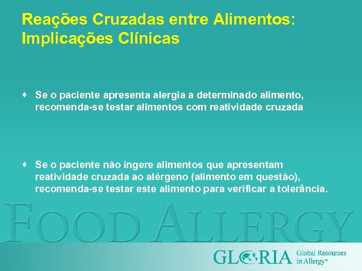 Reações Cruzadas entre Alimentos: Implicações Clínicas · Se o paciente apresenta alergia a determinado