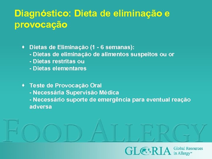 Diagnóstico: Dieta de eliminação e provocação · Dietas de Eliminação (1 - 6 semanas):