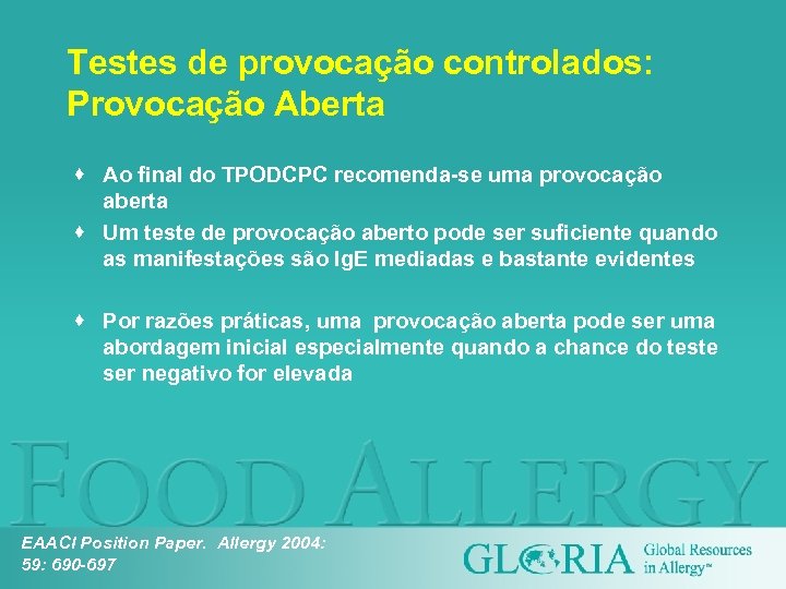 Testes de provocação controlados: Provocação Aberta · Ao final do TPODCPC recomenda-se uma provocação