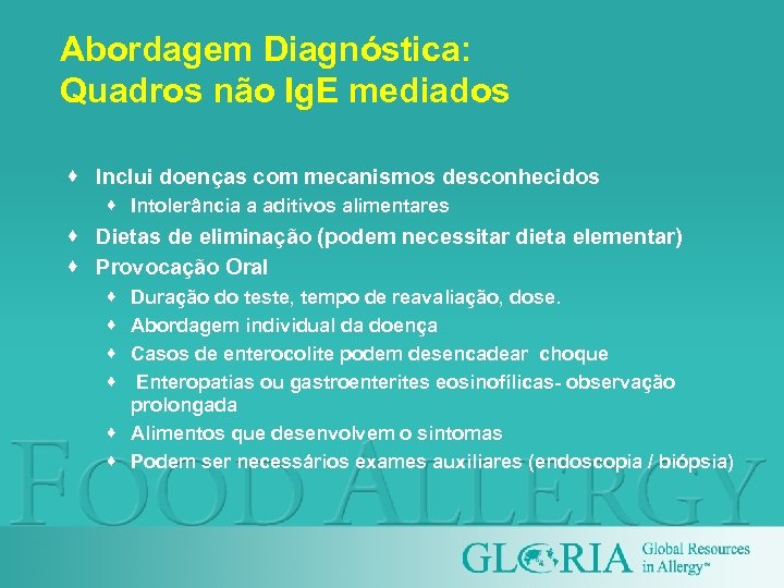 Abordagem Diagnóstica: Quadros não Ig. E mediados · Inclui doenças com mecanismos desconhecidos ·