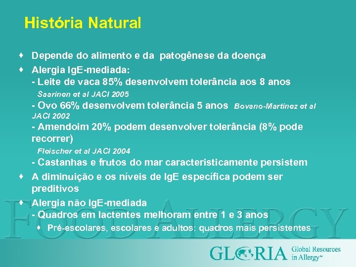 História Natural · Depende do alimento e da patogênese da doença · Alergia Ig.