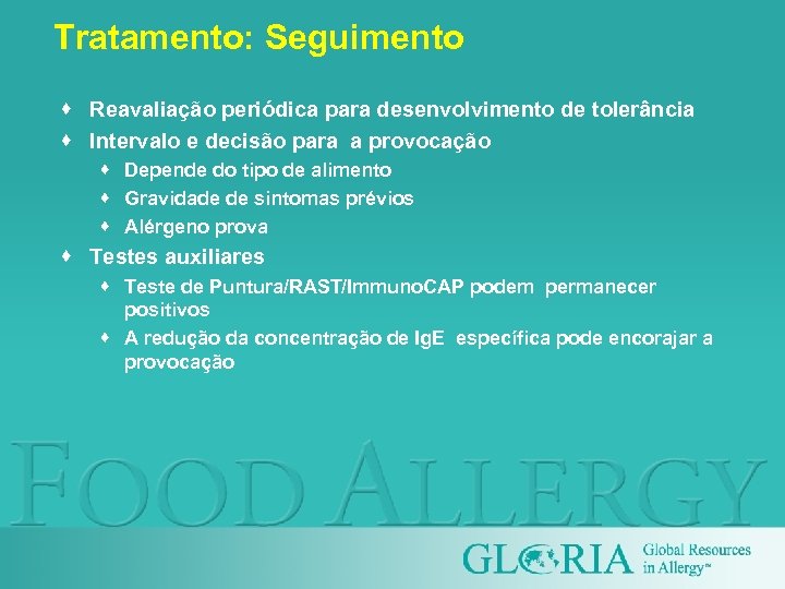 Tratamento: Seguimento · Reavaliação periódica para desenvolvimento de tolerância · Intervalo e decisão para