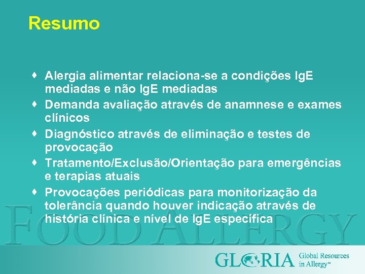 Resumo · Alergia alimentar relaciona-se a condições Ig. E mediadas e não Ig. E