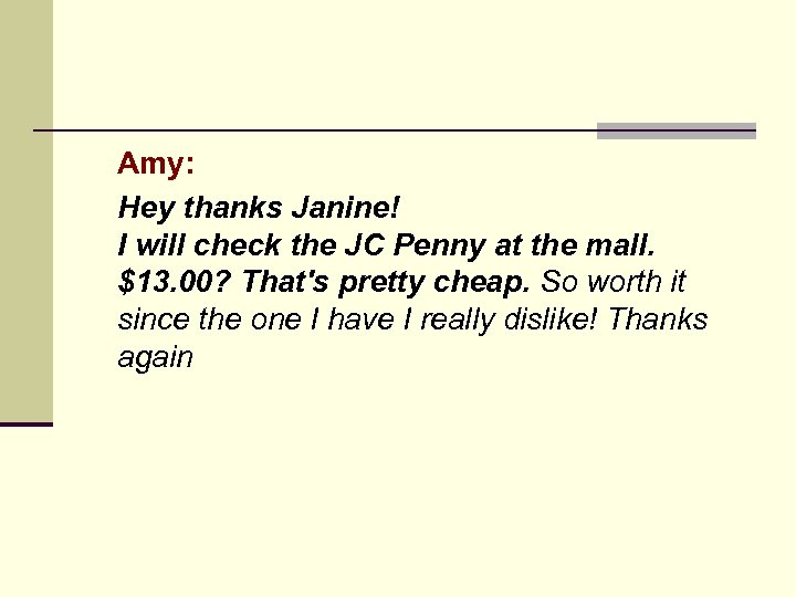 Amy: Hey thanks Janine! I will check the JC Penny at the mall. $13.