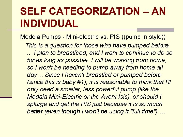 SELF CATEGORIZATION – AN INDIVIDUAL Medela Pumps - Mini-electric vs. PIS ((pump in style))