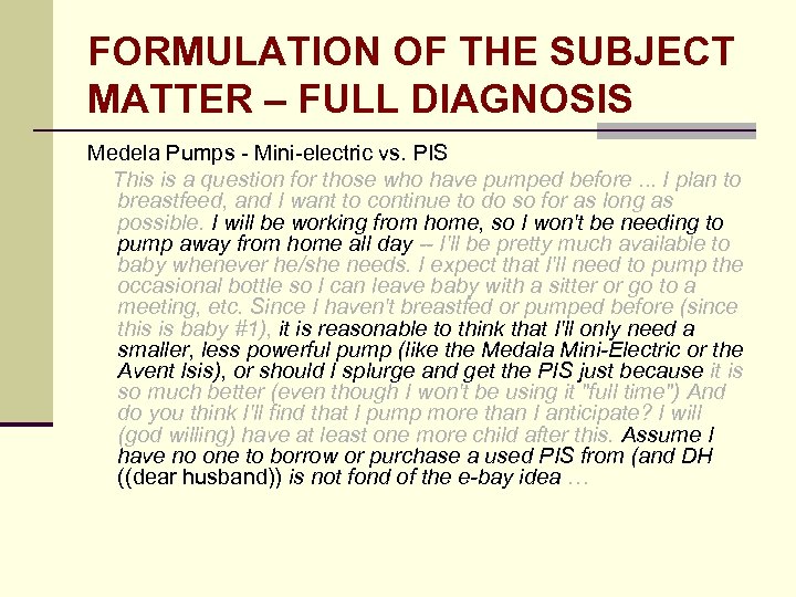FORMULATION OF THE SUBJECT MATTER – FULL DIAGNOSIS Medela Pumps - Mini-electric vs. PIS