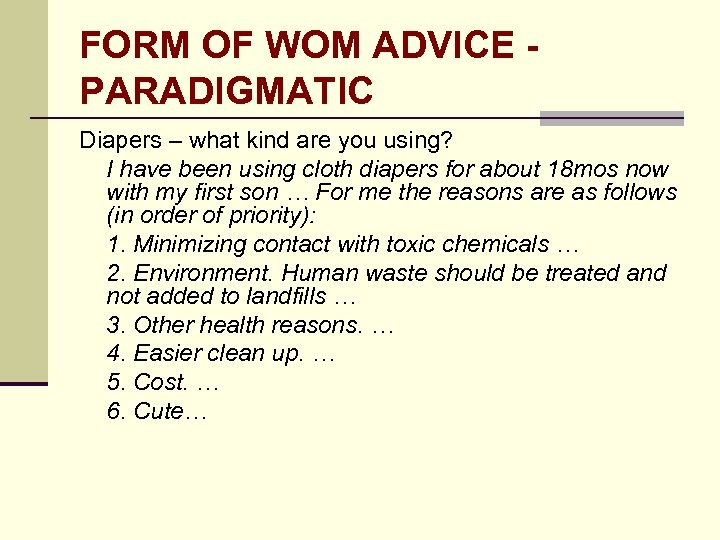 FORM OF WOM ADVICE PARADIGMATIC Diapers – what kind are you using? I have