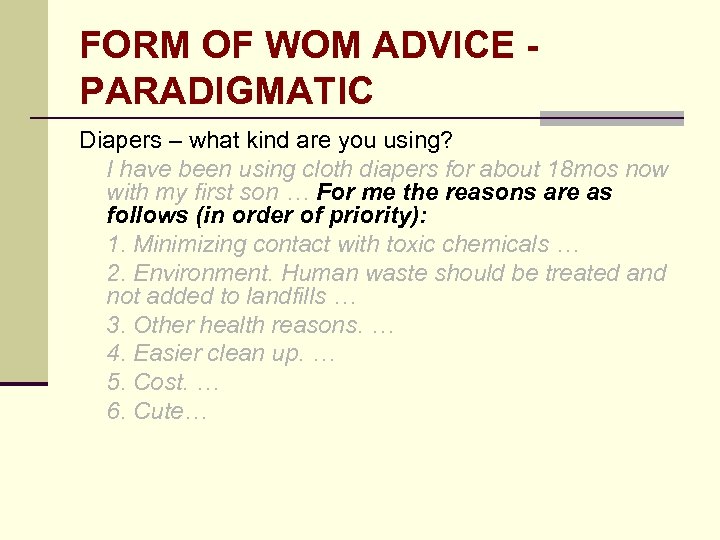 FORM OF WOM ADVICE PARADIGMATIC Diapers – what kind are you using? I have