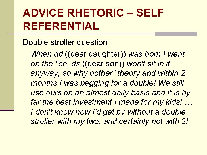 ADVICE RHETORIC – SELF REFERENTIAL Double stroller question When dd ((dear daughter)) was born