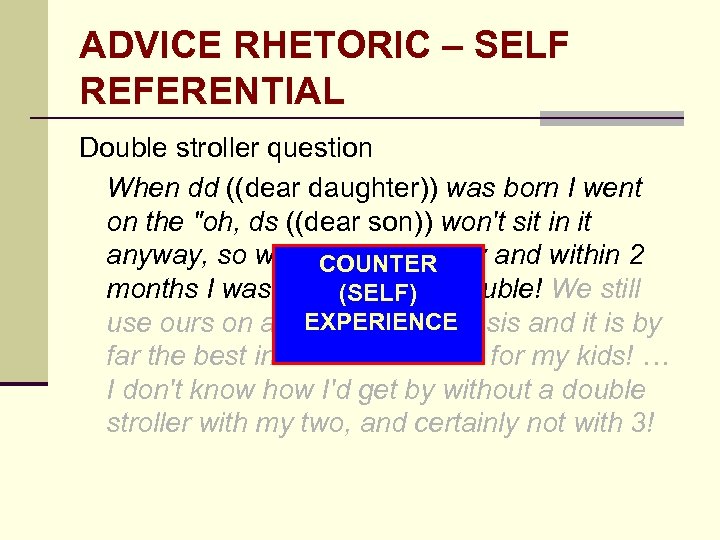 ADVICE RHETORIC – SELF REFERENTIAL Double stroller question When dd ((dear daughter)) was born