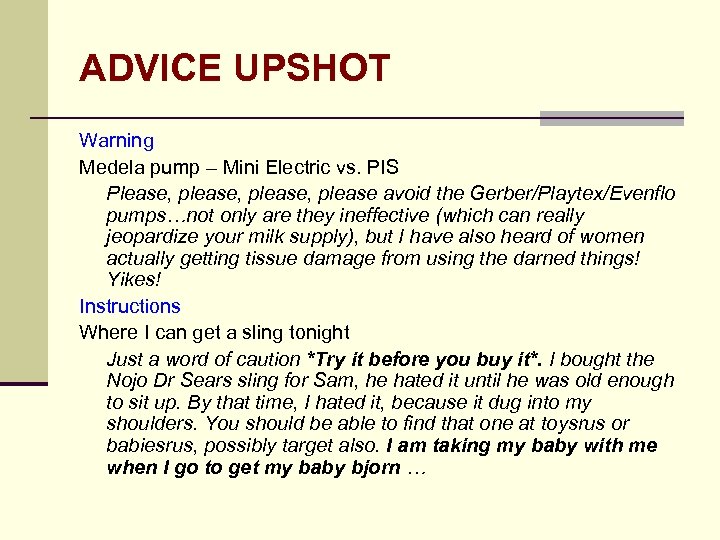 ADVICE UPSHOT Warning Medela pump – Mini Electric vs. PIS Please, please, please avoid