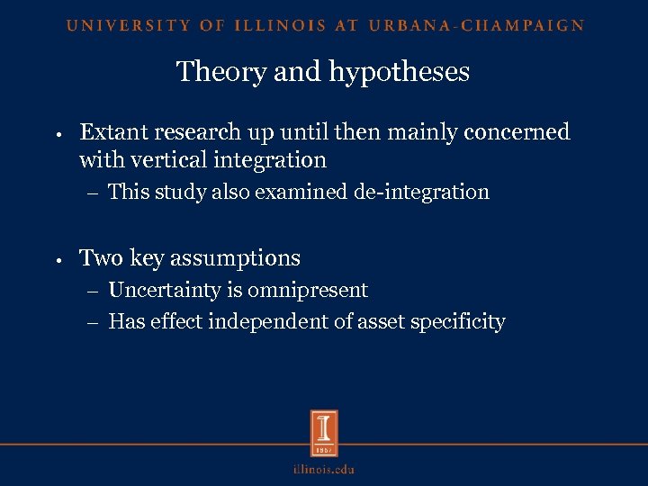 Theory and hypotheses • Extant research up until then mainly concerned with vertical integration