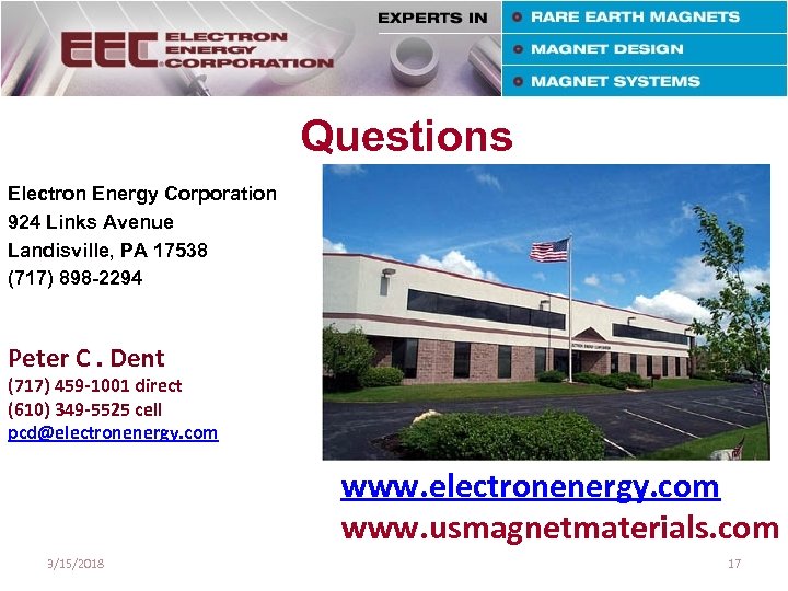 Questions Electron Energy Corporation 924 Links Avenue Landisville, PA 17538 (717) 898 -2294 Peter