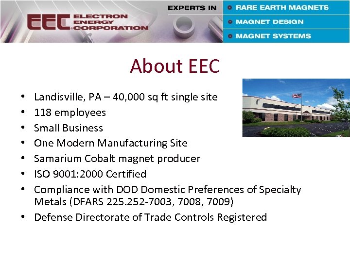 About EEC Landisville, PA – 40, 000 sq ft single site 118 employees Small
