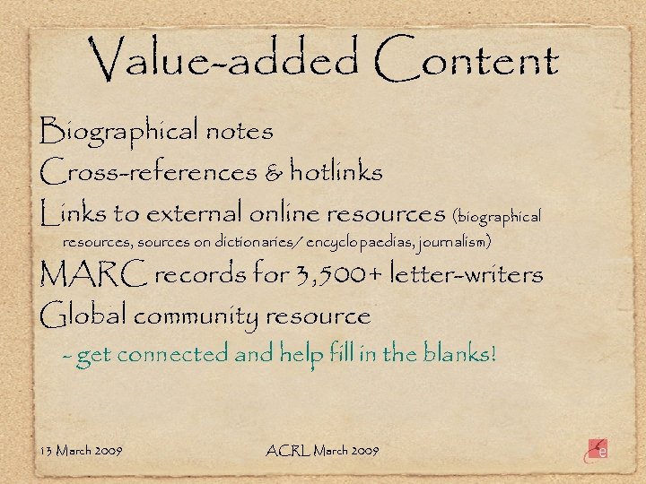 Value-added Content Biographical notes Cross-references & hotlinks Links to external online resources (biographical resources,