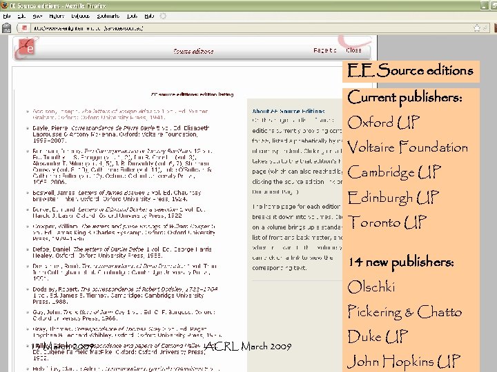 EE Source editions Current publishers: Oxford UP Voltaire Foundation Cambridge UP Edinburgh UP Toronto