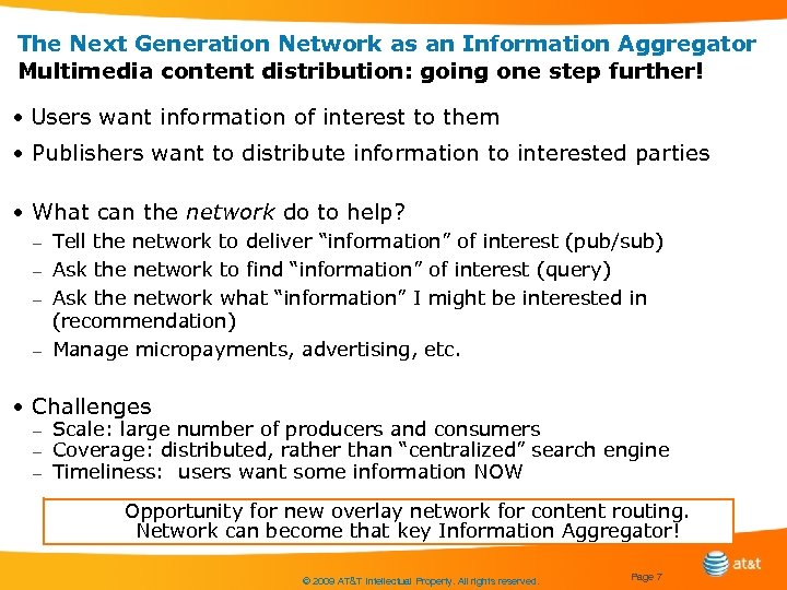 The Next Generation Network as an Information Aggregator Multimedia content distribution: going one step