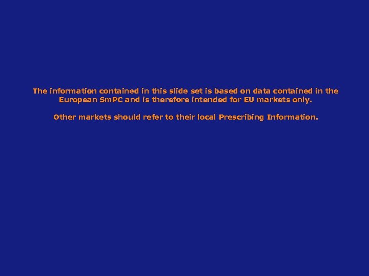 The information contained in this slide set is based on data contained in the