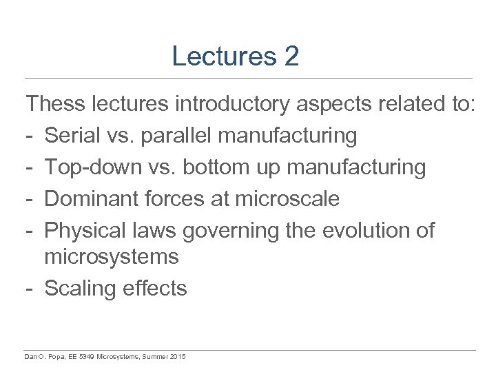 Lectures 2 Thess lectures introductory aspects related to: - Serial vs. parallel manufacturing -