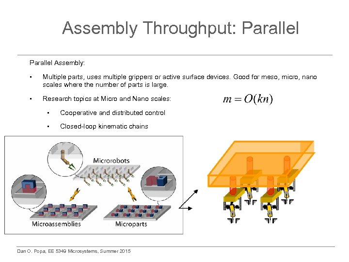 Assembly Throughput: Parallel Assembly: • Multiple parts, uses multiple grippers or active surface devices.