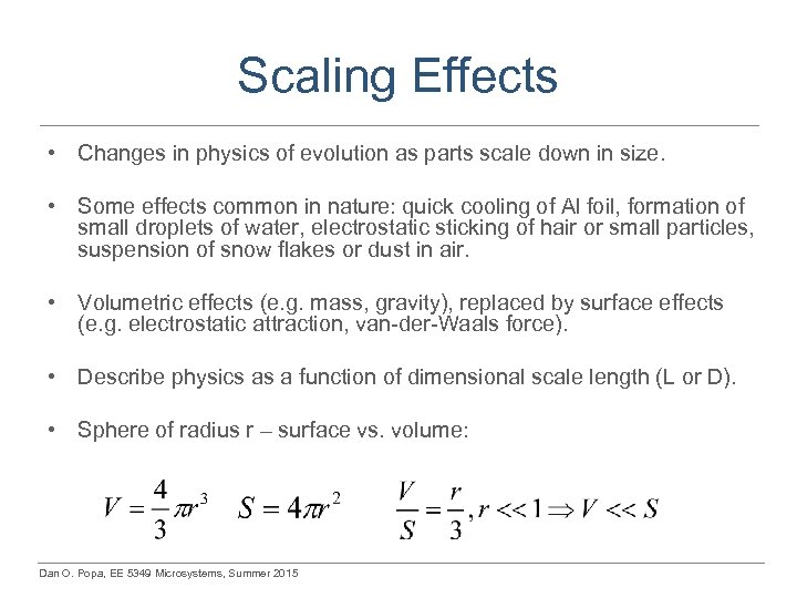 Scaling Effects • Changes in physics of evolution as parts scale down in size.