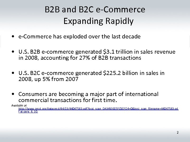 B 2 B and B 2 C e-Commerce Expanding Rapidly • e-Commerce has exploded