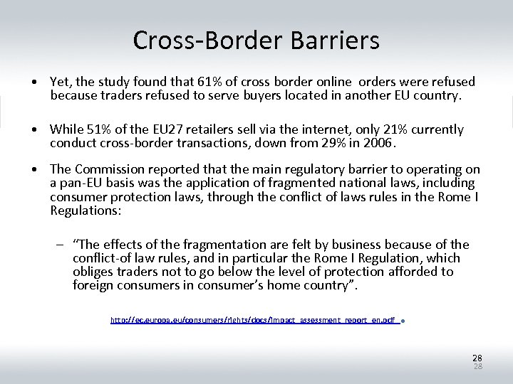 Cross-Border Barriers • Yet, the study found that 61% of cross border online orders