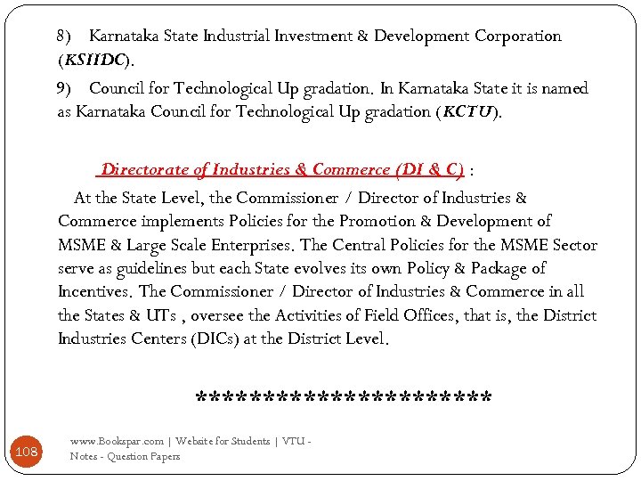 8) Karnataka State Industrial Investment & Development Corporation (KSIIDC). 9) Council for Technological Up