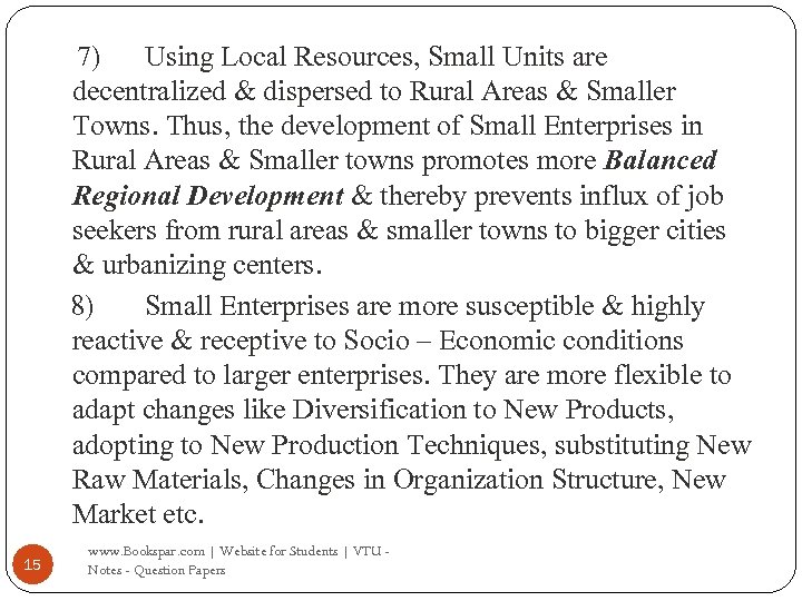 7) Using Local Resources, Small Units are decentralized & dispersed to Rural Areas &