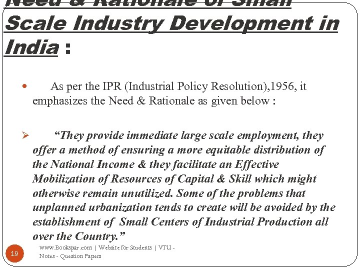 Need & Rationale of Small Scale Industry Development in India : Ø 19 As