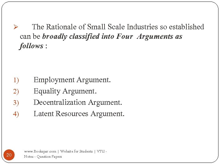 Ø 1) 2) 3) 4) 20 The Rationale of Small Scale Industries so established