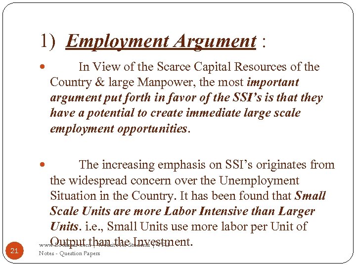 1) Employment Argument : In View of the Scarce Capital Resources of the Country