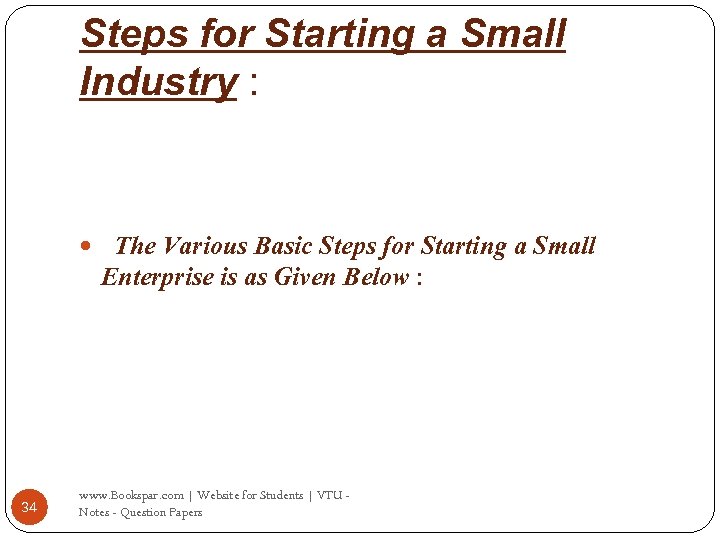 Steps for Starting a Small Industry : The Various Basic Steps for Starting a