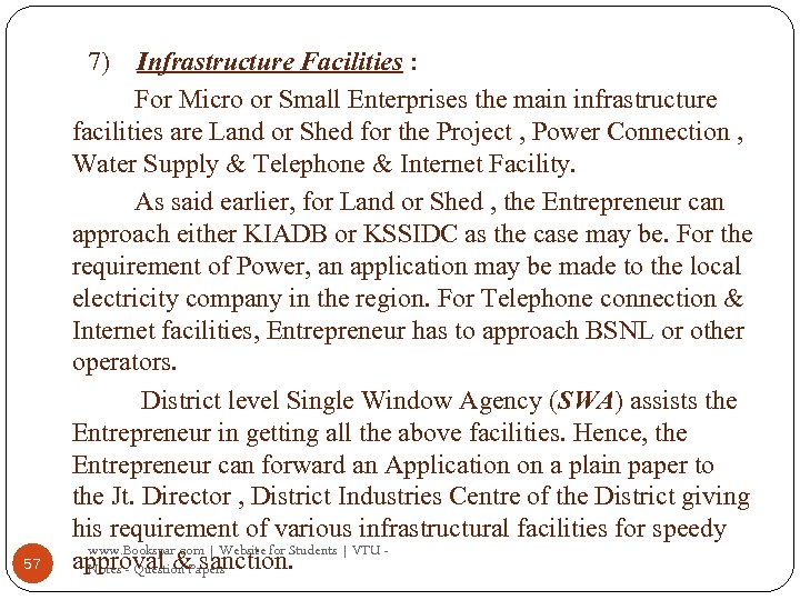 7) 57 Infrastructure Facilities : For Micro or Small Enterprises the main infrastructure facilities