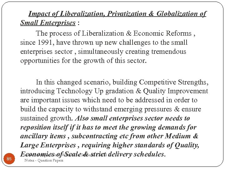 Impact of Liberalization, Privatization & Globalization of Small Enterprises : The process of Liberalization