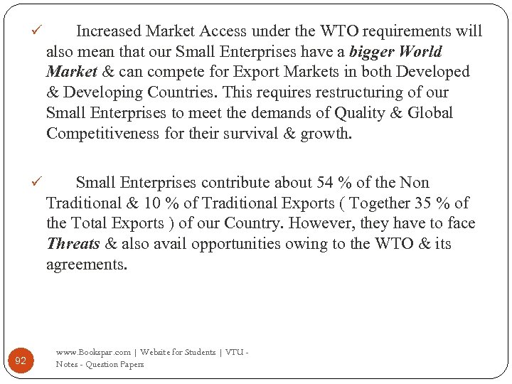 ü ü 92 Increased Market Access under the WTO requirements will also mean that