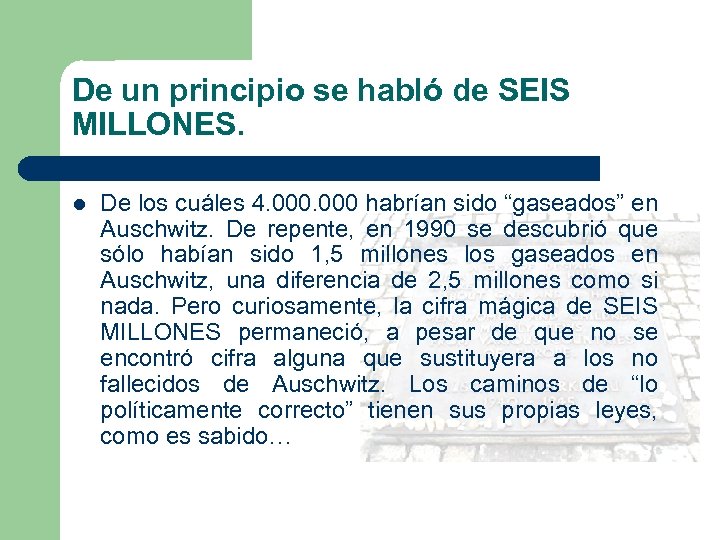 De un principio se habló de SEIS MILLONES. l De los cuáles 4. 000