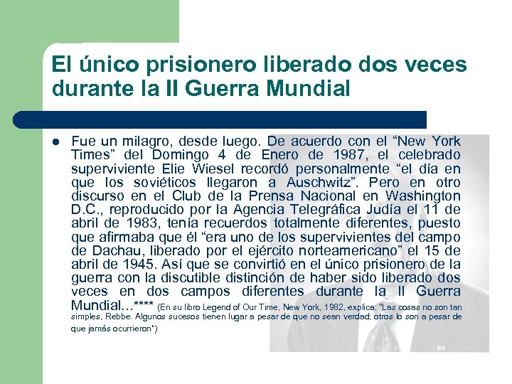 El único prisionero liberado dos veces durante la II Guerra Mundial l Fue un