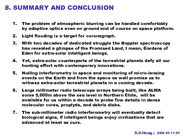 8. SUMMARY AND CONCLUSION 1. The problem of atmospheric blurring can be handled comfortably