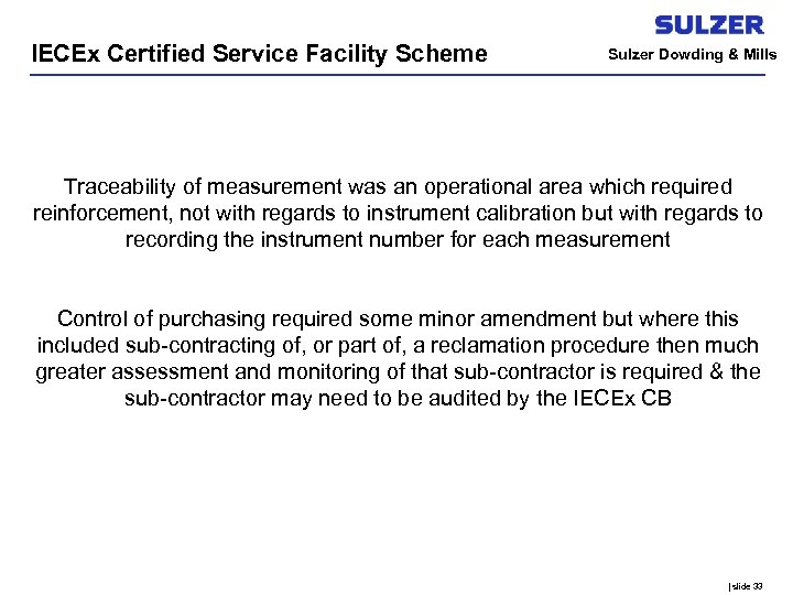 IECEx Certified Service Facility Scheme Sulzer Dowding & Mills Traceability of measurement was an