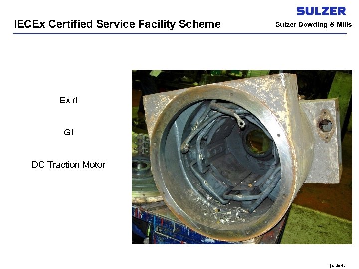 IECEx Certified Service Facility Scheme Sulzer Dowding & Mills Ex d GI DC Traction