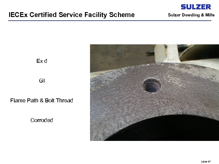 IECEx Certified Service Facility Scheme Sulzer Dowding & Mills Ex d GI Flame Path