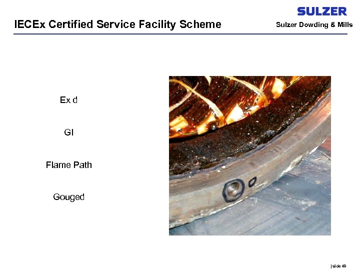 IECEx Certified Service Facility Scheme Sulzer Dowding & Mills Ex d GI Flame Path