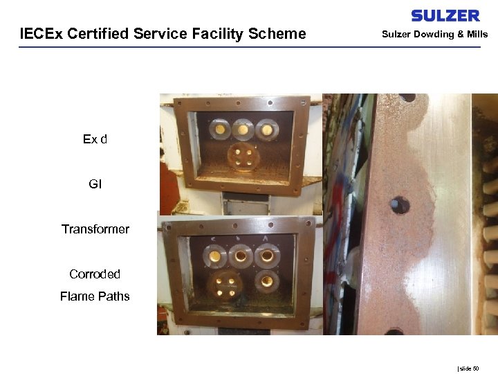 IECEx Certified Service Facility Scheme Sulzer Dowding & Mills Ex d GI Transformer Corroded