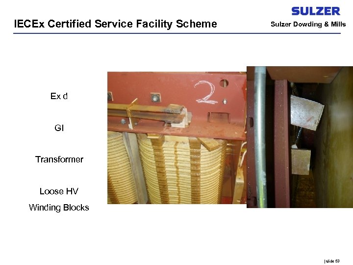 IECEx Certified Service Facility Scheme Sulzer Dowding & Mills Ex d GI Transformer Loose